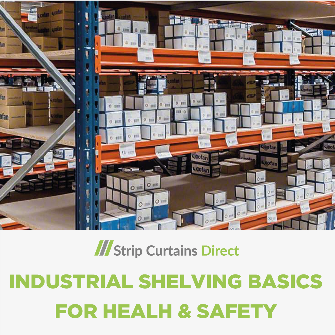 Industrial Shelving Basics for Health & Safety Strip Curtains Direct