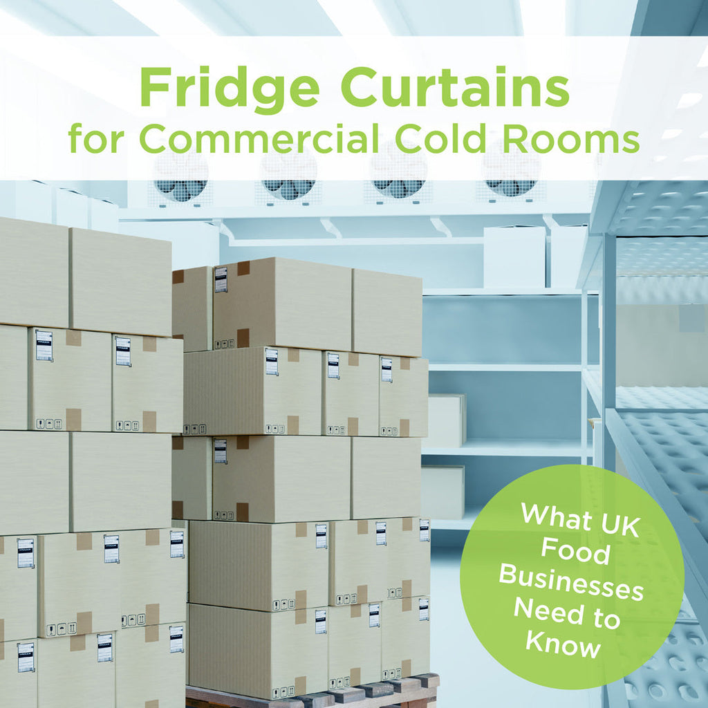 Fridge Curtains for Commercial Cold Rooms: What UK Food Businesses Need to Know